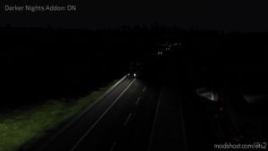 ETS2 Mod: Darker Nights Add-On V1.3 For Realistic Graphics Mod (Image #2)