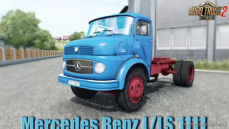 ETS2 Truck Mod: Mercedes Benz L/LS 1111 V1.3 (1.36.X) (Featured)