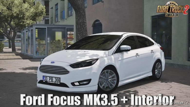 ETS2 Car Mod: Ford Focus MK3.5 + Interior (1.36.X) (Featured)