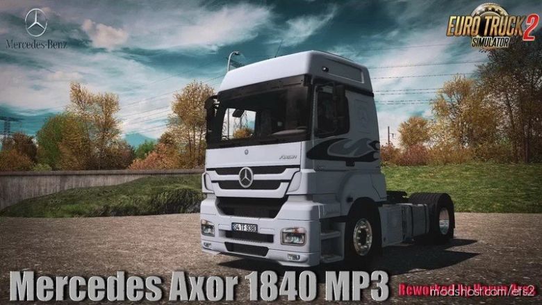 ETS2 Truck Mod: Mercedes Axor 1840 MP3 V1.1 By Harun Aras 1.36.X (Featured)