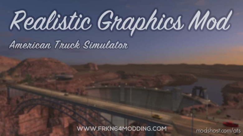 ATS Mod: Realistic Graphics Mod V5.0 (Featured)