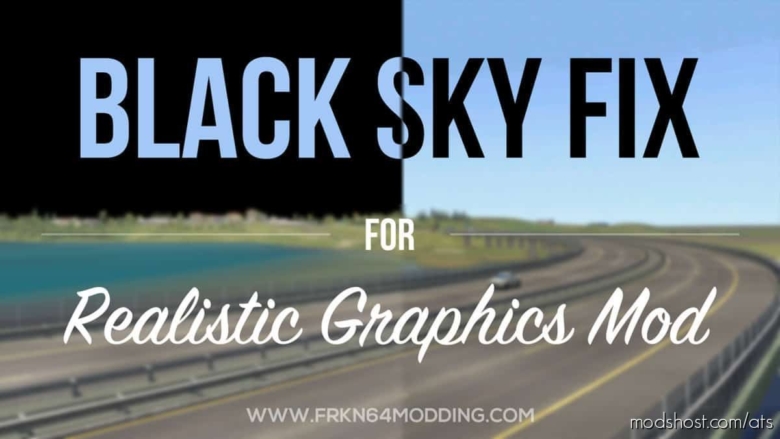 ATS Mod: Black SKY FIX Add-On For Realistic Graphics Mod (Featured)