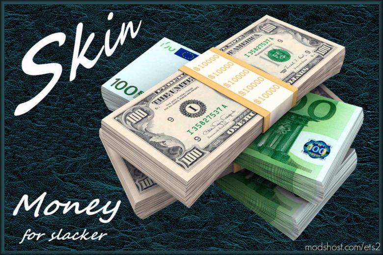 ETS2 Mod: Skin Money For Slacker (Featured)