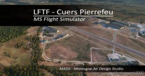 MSFS 2020 France Airport Mod: Lftf – Cuers Pierrefeu, France V2.0 (Featured)