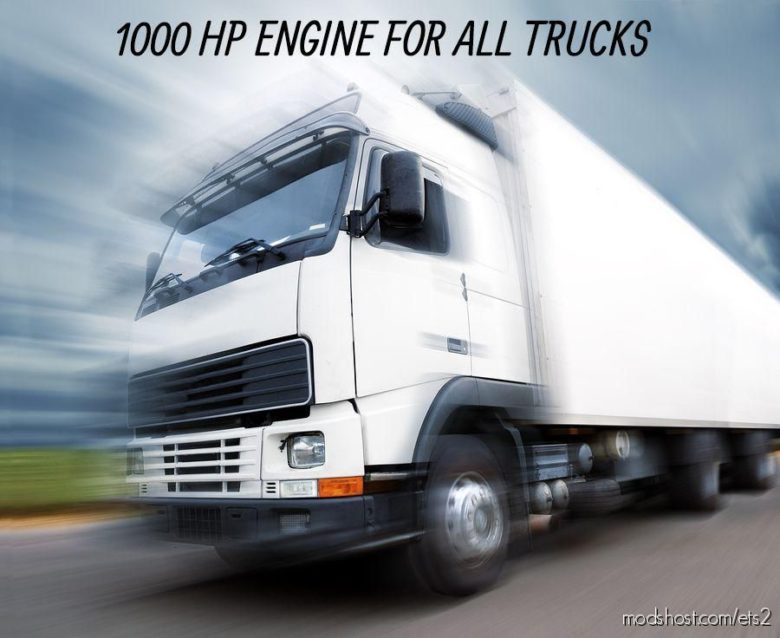 ETS2 Part Mod: 1000 HP Engine For ALL Trucks V2 1.39 (Featured)