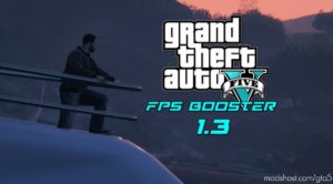 GTA 5 Tool Mod: FPS Booster V1.4.1 (Featured)