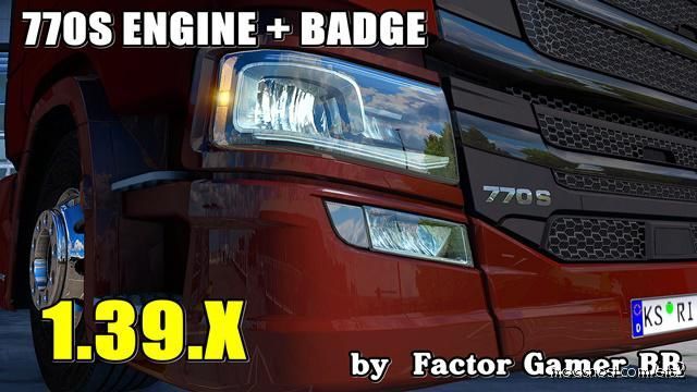 ETS2 Part Mod: Scania S 770 NEW Engine + Badge 1.39.X (Featured)