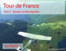 MSFS 2020 France Mod: Bush Trip – Tour DE France Part 3 – From Nantes To Montpellier (Image #3)