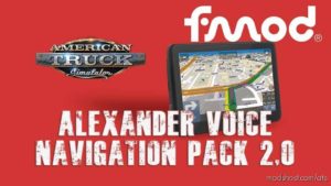 ATS FMOD Sound Mod: Alexander Voice Navigation Pack V2.0 (Featured)