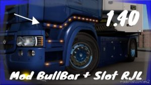 ETS2 Scania Part Mod: RJL Bull BAR + Slot V1.1 By Ciak 1.40.X (Image #2)