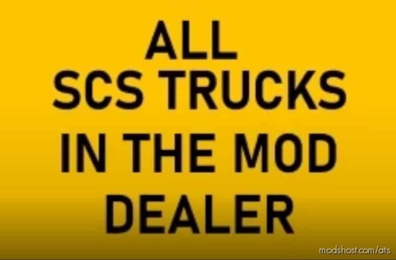 ATS Mod: ALL SCS Trucks In Mod Dealer (Featured)