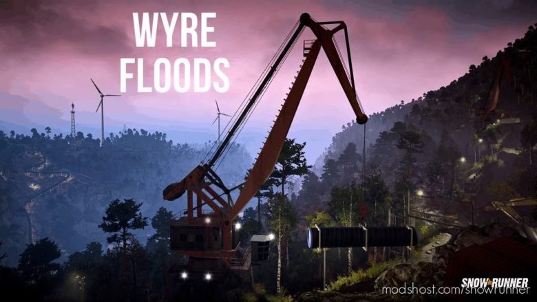 SnowRunner Map Mod: Wyre Floods WIP V0.82 (Featured)