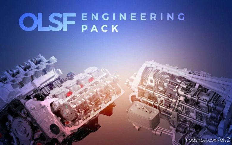 ETS2 Engines Part Mod: Olsf Engineering Pack 3 (Engine + Dual Clutch Transmission) – 1.40 (Featured)