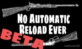 RDR2 Effect Mod: NO Automatic Reload Ever (Beta) (Featured)