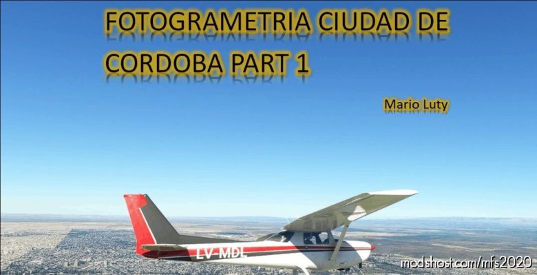 MSFS 2020 Scenery Mod: Fotogrametria Ciudad DE Cordoba (Featured)