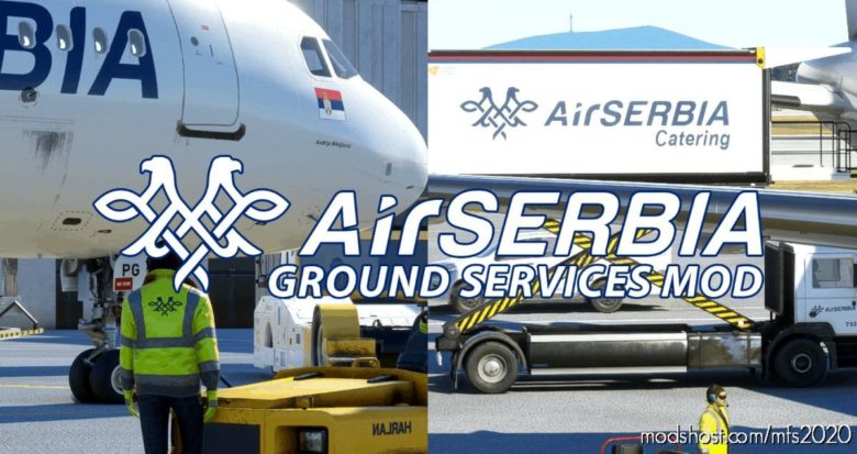 MSFS 2020 Serbia Mod: Airserbia – Mod | Ground Services, Vehicles & Workers (Featured)