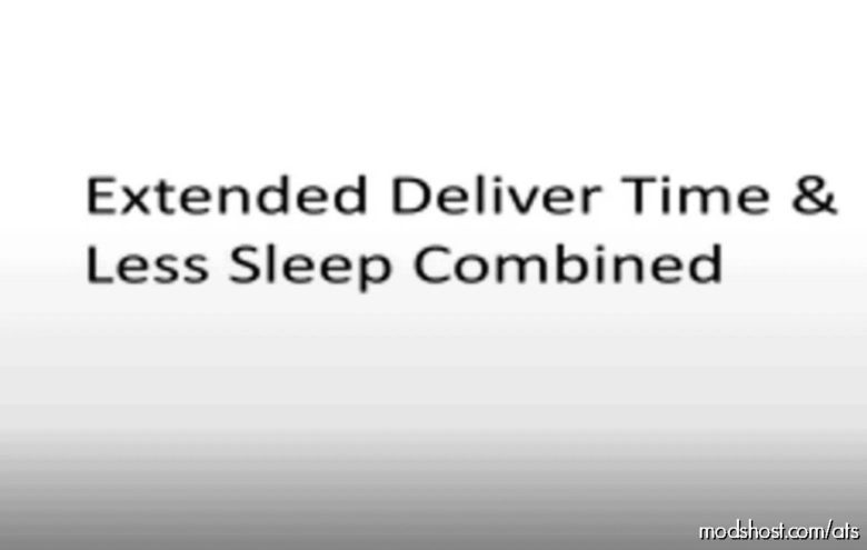 ATS Mod: Extended Deliver Time & Less Sleep Combined 1.41 (Featured)