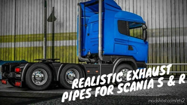 ETS2 Scania Part Mod: S & R Realistic Exhaust Pipes 1.41 (Featured)