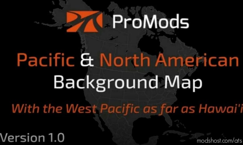 ATS ProMods Mod: Pacific & North American Background Map (Featured)