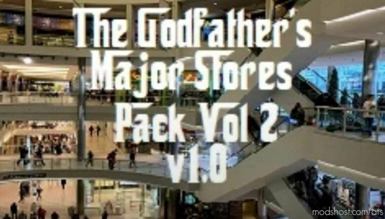 ATS Mod: The Godfather Major Stores Pack VOL 1 V1.2 (Featured)