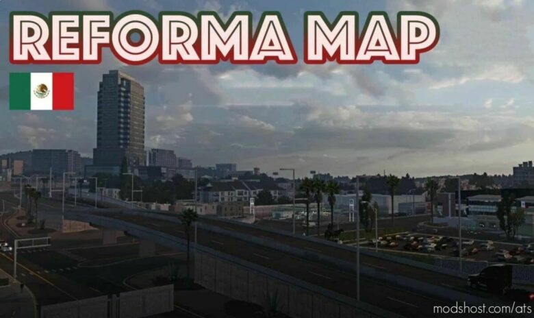 ATS Mod: Addons For Reforma Map 1.42 (Featured)