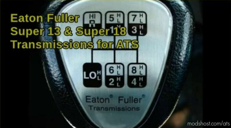 ATS Transmissions Part Mod: Eaton Fuller Super 13 & Super 18 Transmissions 1.42 (Featured)