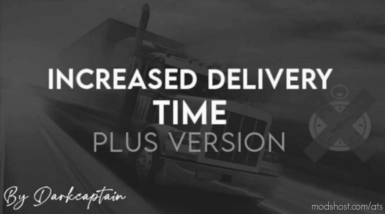 ATS Mod: Increased Delivery Time – Plus Version – V2.0.2 1.42 (Featured)