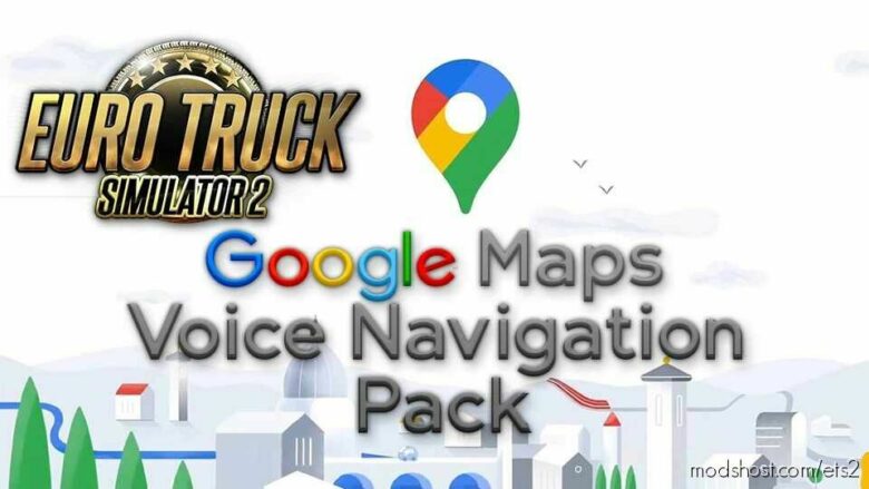 ETS2 Sound Mod: Google Maps Voice Navigation Pack V2 (Featured)