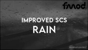 ETS2 Rain Weather Mod: Improved SCS Rain V0.1.2 1.43 (Featured)