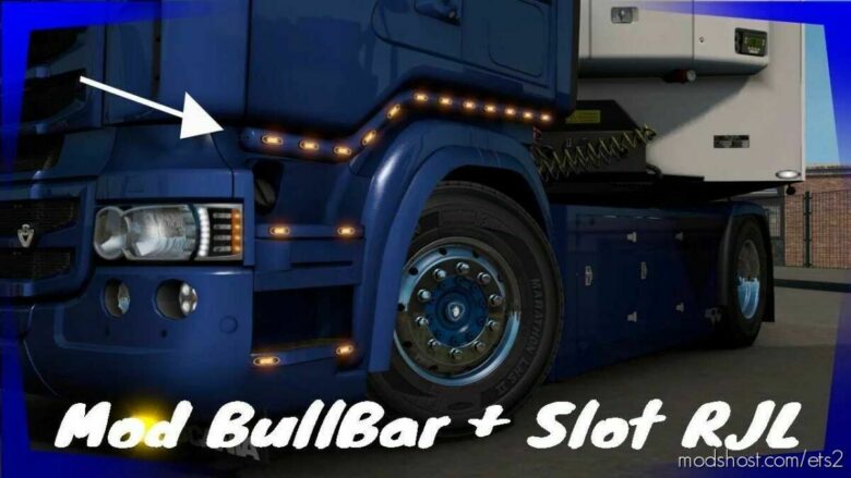 ETS2 Scania Part Mod: RJL Bull BAR + Slot V1.3 By Ciak 1.43 (Featured)