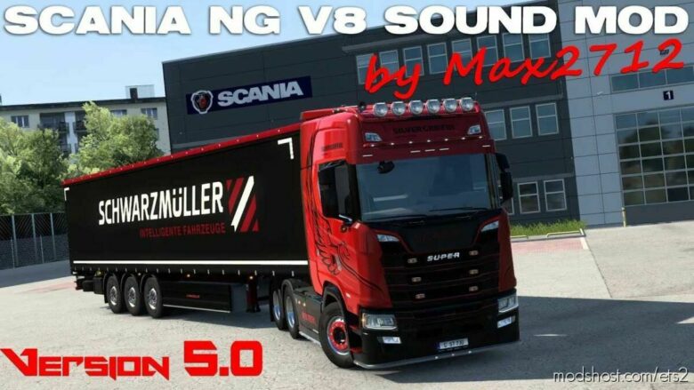 ETS2 Scania Mod: Nextgen V8 Sound Mod By MAX2712 V5.0 1.43 (Featured)