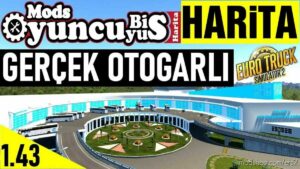 ETS2 Turkey Mod: Oyunyusbismap – NEW Turkey Map With Beautiful BUS Terminals 1.43 (Featured)