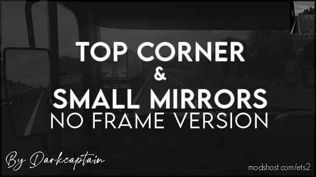 ETS2 Mirrors Part Mod: TOP Corner & Small Mirrors NO Frame 1.43 - 1.44 (Featured)