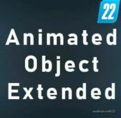 FS22 Script Mod: Animated Object Extend (Featured)