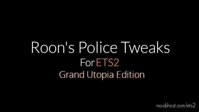 ETS2 Mod: Police Tweaks Grand Utopia MAP By Roon V1.1 1.44 (Featured)