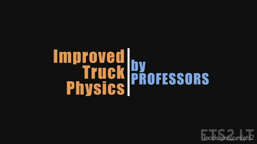 ETS2 Physics Mod: Improved Truck Physics By Professors V6.0 (Featured)