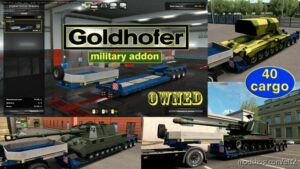 ETS2 Overweight Mod: Military Addon For Ownable Trailer Goldhofer V1.4.9 (Featured)