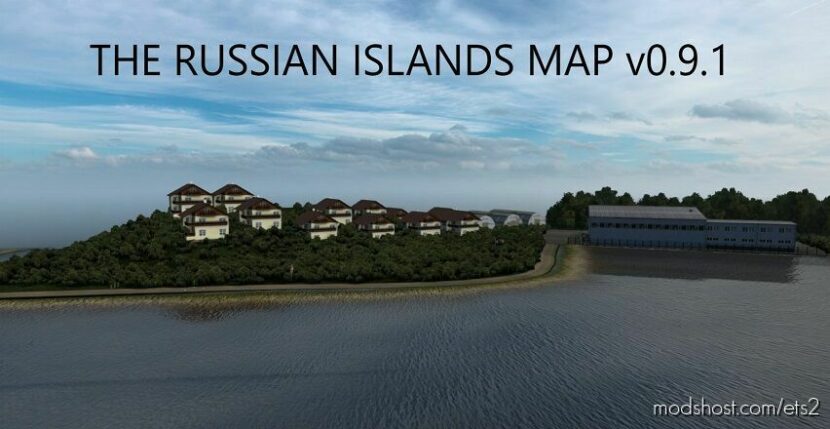 ETS2 Mod: RUSSIAN ISLANDS MAP V0.9.1 1.44 (Featured)