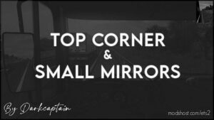 ETS2 Mirrors Part Mod: TOP Corner & Small Mirrors 1.45 (Featured)