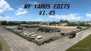 ATS Map Mod: MY YARDS EDITS V1.45 (Featured)