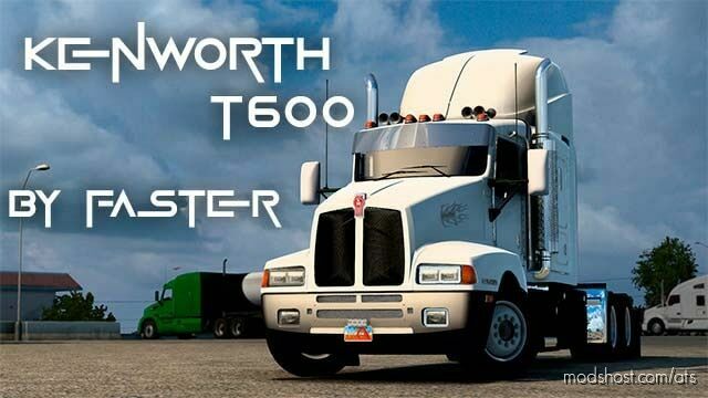 ATS Truck Mod: Kenworth T600 2007 by Faster v1.45 (Featured)