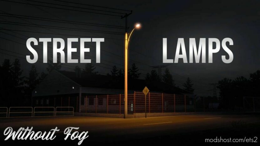 ETS2 Mod: Street Lamps Without Fog v1.45 (Featured)