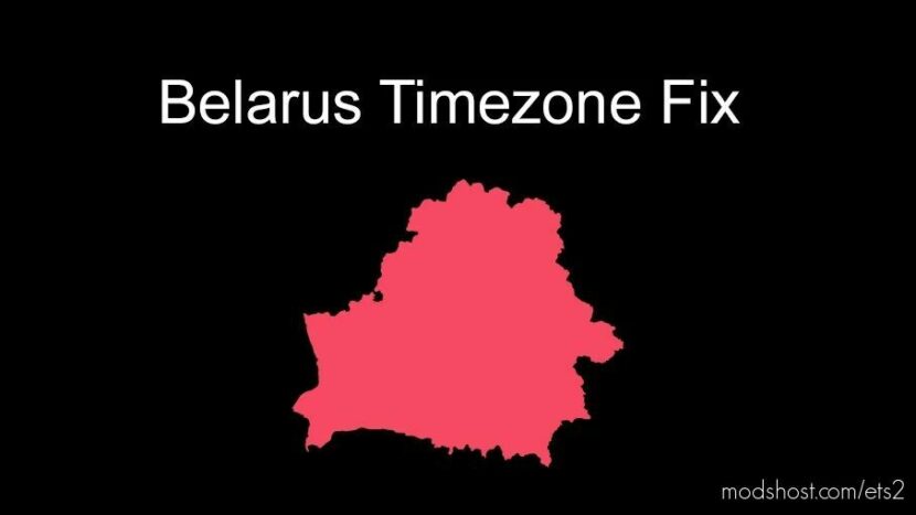 ETS2 Map Mod: Belarus Timezone Fix v2.46 1.46 (Featured)