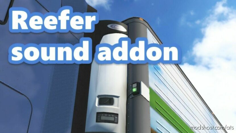 ATS Mod: Reefer Trailer Sound Addon 1.0.7 (Featured)