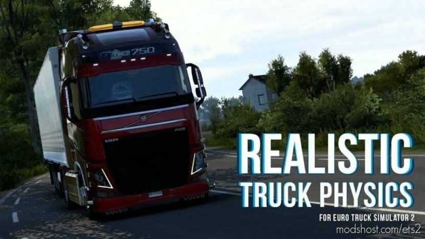 ETS2 Physics Mod: Realistic Truck Physics Mod v9.0.1 1.46 (Featured)