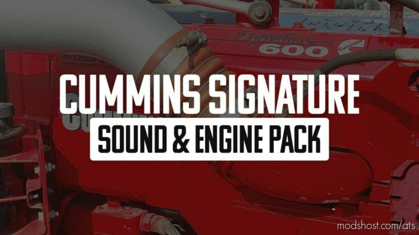 ATS Cummins Mod: Signature Sound & Engine Pack v1.46 (Featured)