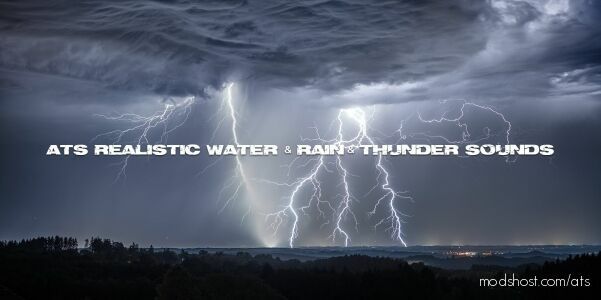 ATS Rain Mod: Realistic Rain And Water And Thunder Sounds V5.4 (Featured)