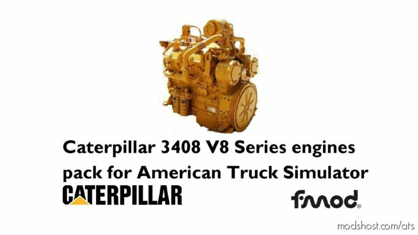 ATS Engines Part Mod: Caterpillar 3408 V8 Series Engines Pack V. 2.0 1.42 – 1.46 (Featured)