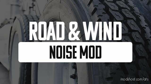 ATS Realistic Mod: Road & Wind Noise Sound V1.2 (Featured)