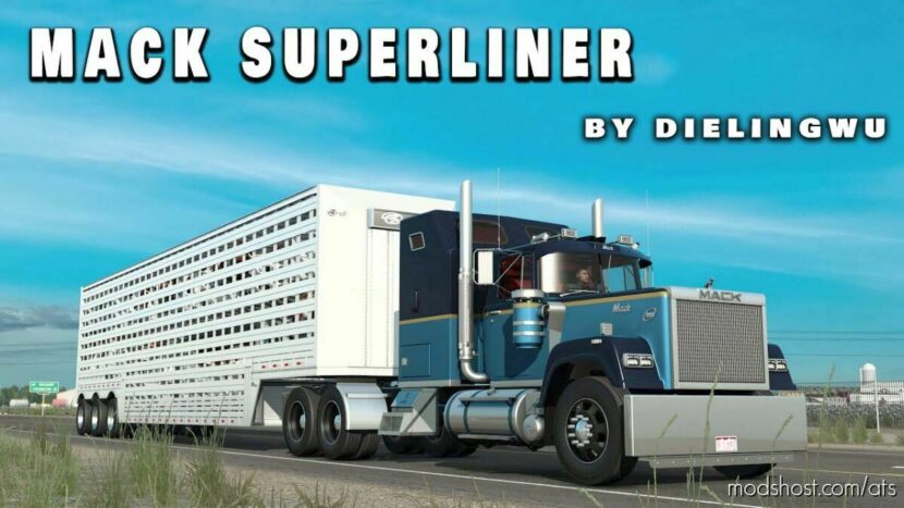 ATS Mack Truck Mod: Superliner v2.1.1 (Featured)